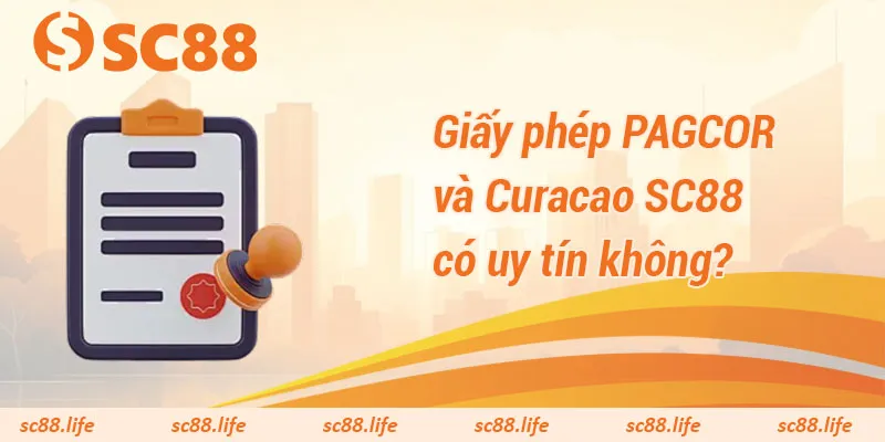 Giấy phép PAGCOR và Curacao SC88 có uy tín không